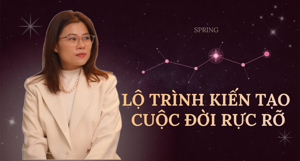 Lộ trình kiến tạo cuộc đời rực rỡ